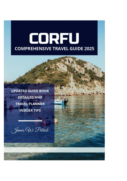 CORFU COMPREHENSIVE TRAVEL GUIDE 2025