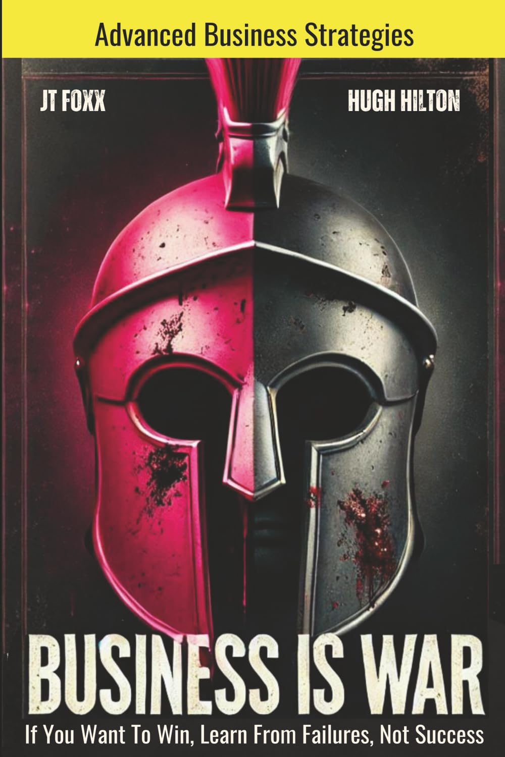 Business Is War: If You Want To Win, Learn From Failures, Not Success - 2872