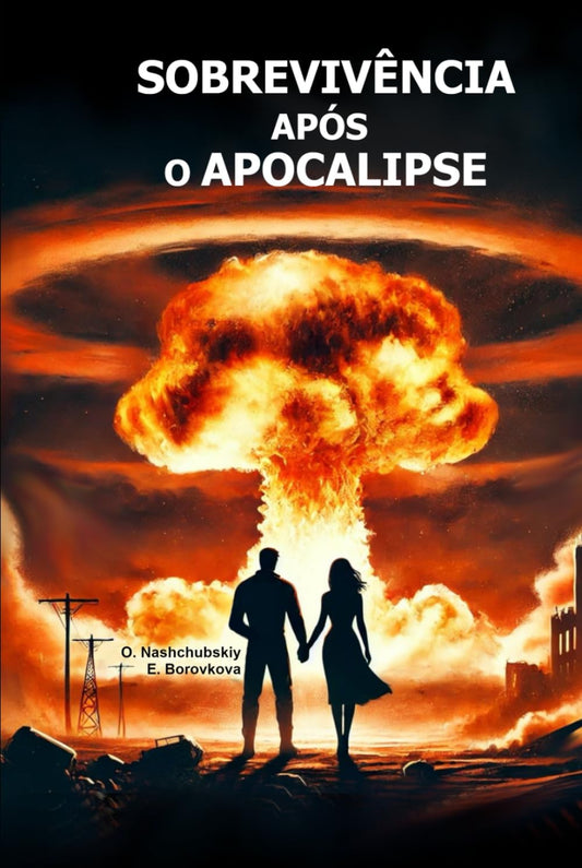 Sobrevivência após o apocalipse. Bushcraft. ([PT] Manual de Sobrevivência Real) (Portuguese Edition)