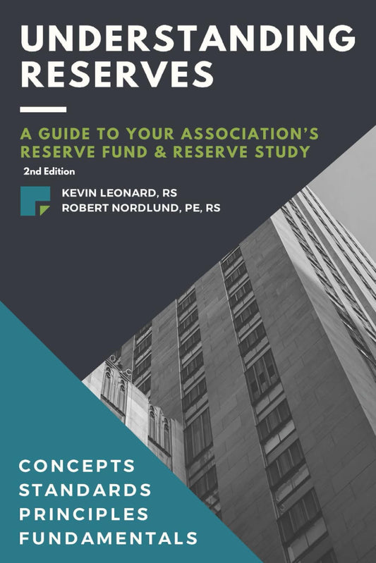 Understanding Reserves: A Guide To Your Association's Reserve Fund & Reserve Study, 2nd Edition