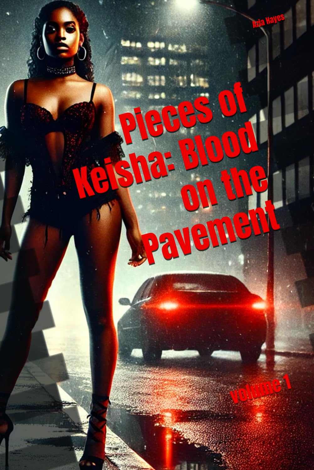 Pieces of Keisha: Blood on the Pavement: volume 1