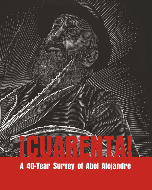 ¡Cuarenta! The Art of Abel Alejandre 1984–2024 - 2801