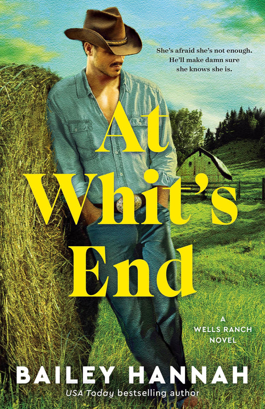 At Whit's End: A Wells Ranch Novel (The Wells Ranch Series)