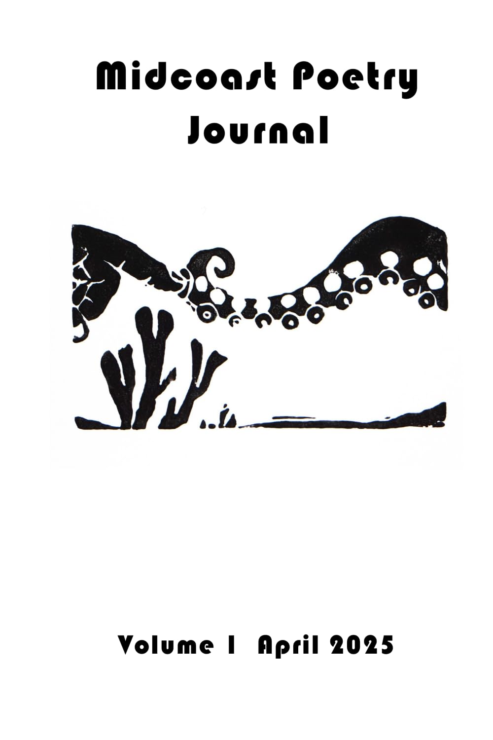 Midcoast Poetry Journal: Volume 1 April 2025
