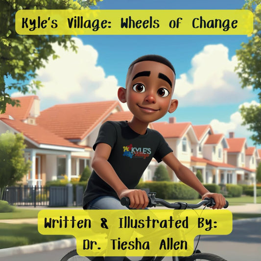 Kyle's Village: Wheels of Change: A True Story of Awareness to Action - 775