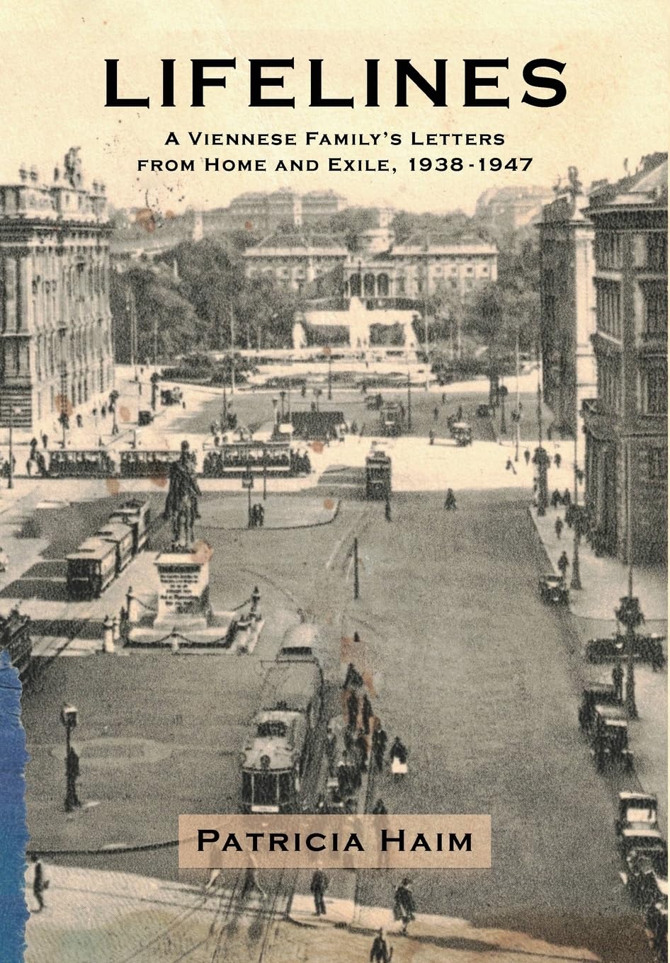 Lifelines: A Viennese Family's Letters from Home and Exile, 1938-1947