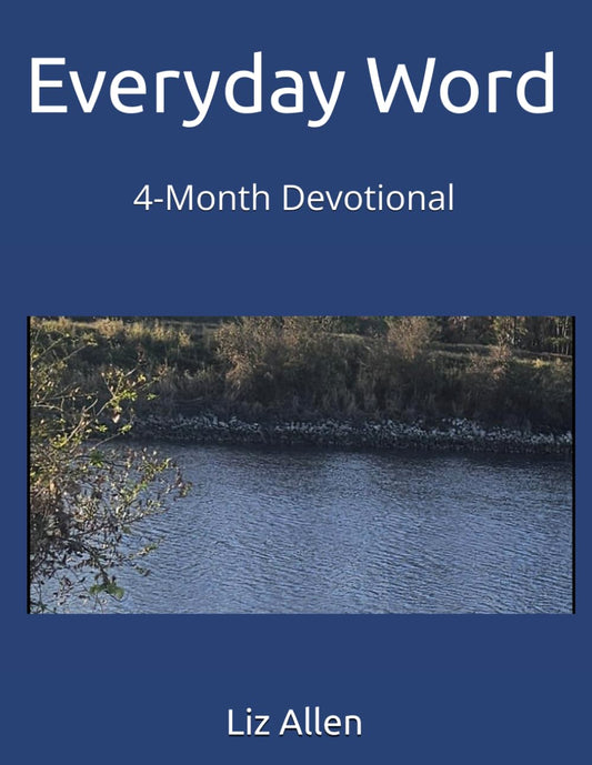 Everyday Word: 4-Month Devotional