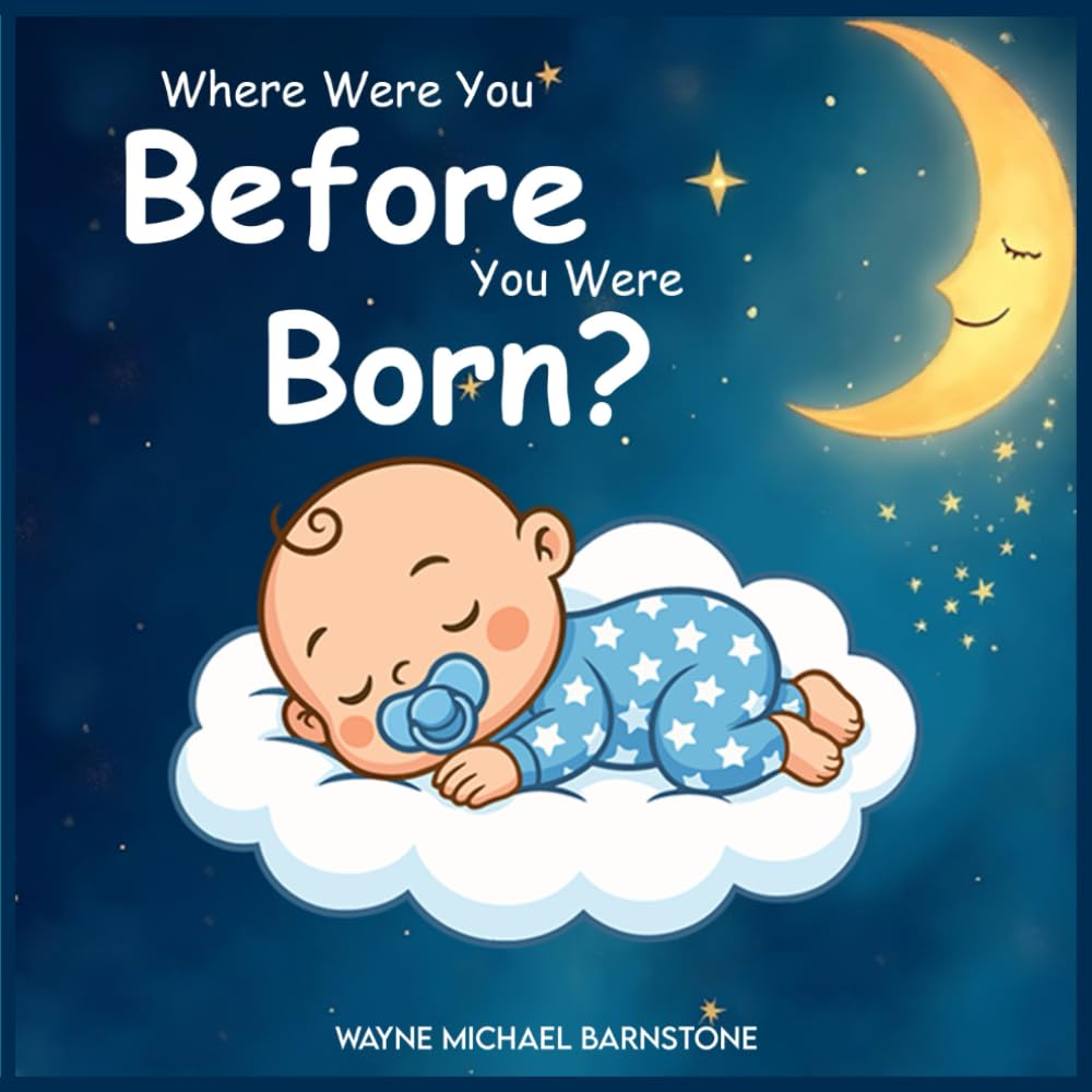 Where Were You Before You Were Born?