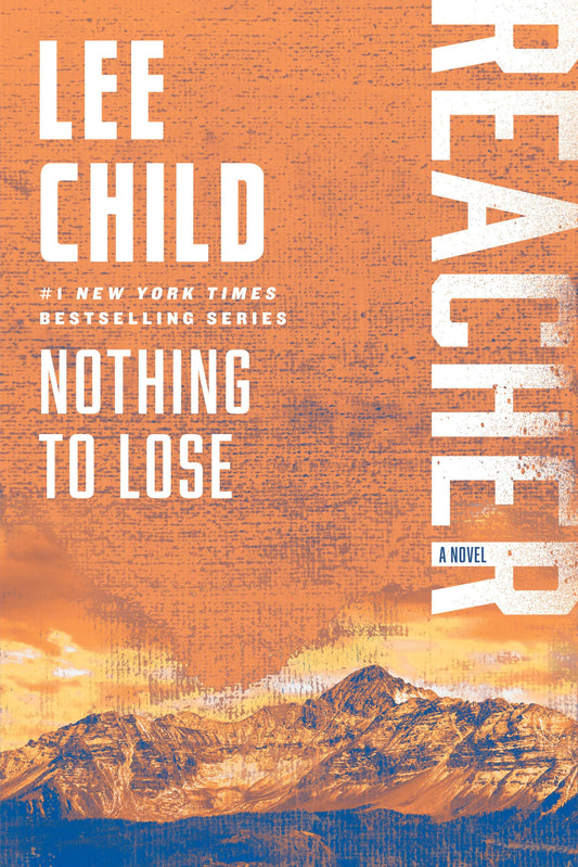 Nothing to Lose: A Reacher Novel (Jack Reacher)