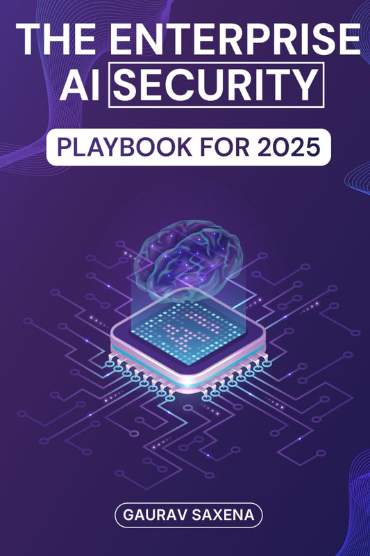 The Enterprise AI Security: Playbook for 2025 - 5686