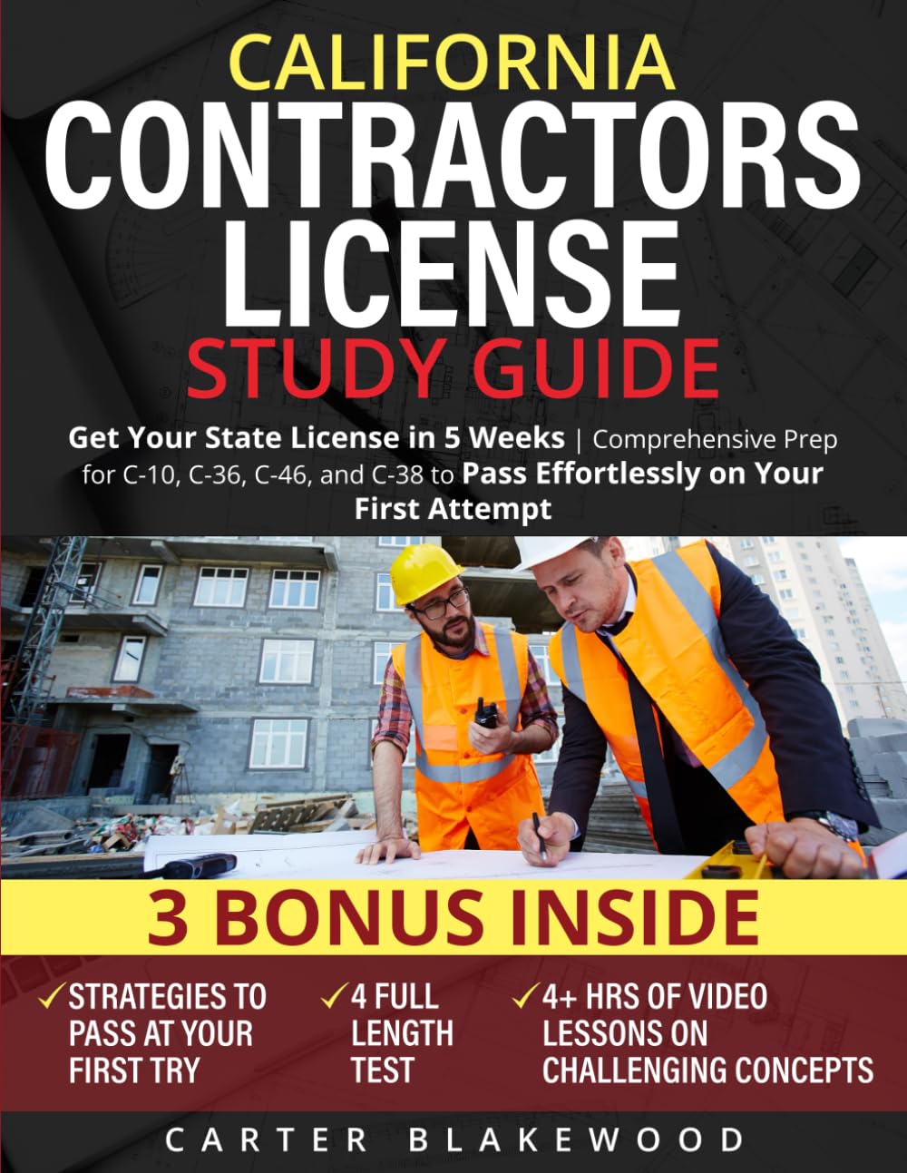 California Contractor's License Study Guide: Get Your State License in 5 Weeks | Comprehensive Prep for C-10, C-36, C-46, and C-38 to Pass Effortlessly on Your First Attempt