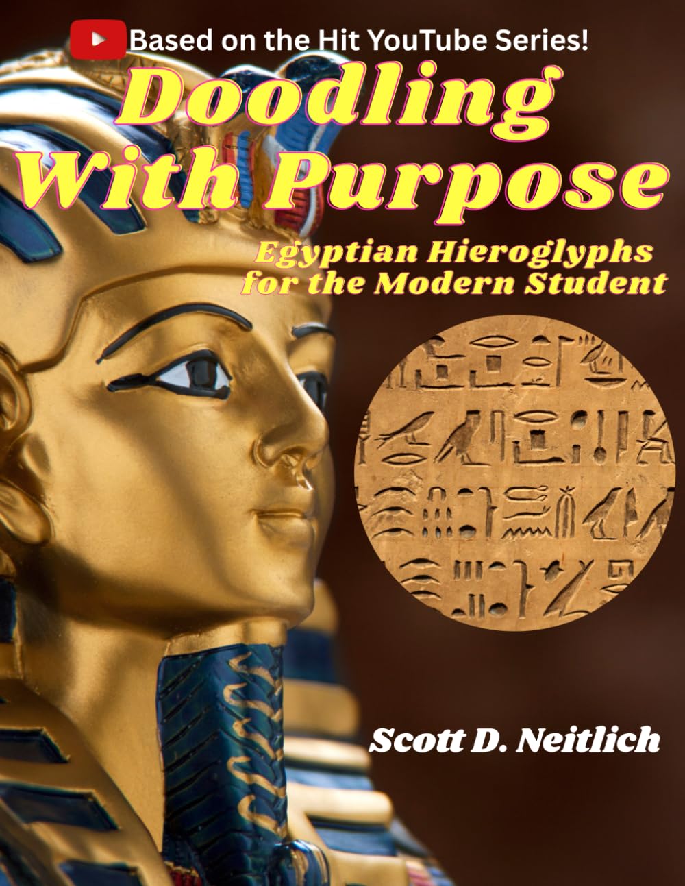Doodling with Purpose: Egyptian Hieroglyphs for the Modern Student - 3162