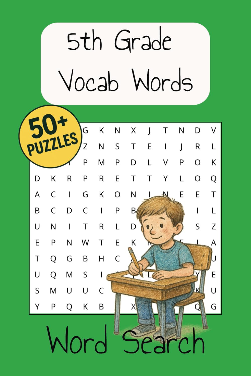 5th Grade Vocab Word Search: Word Searches with Easy to Read Print about 5th Grade Vocabulary, 5th Grade Sight words, 5th Grade Vocab, | 6x9 inches, ... ... Gift for Kids, holidays, and free times.