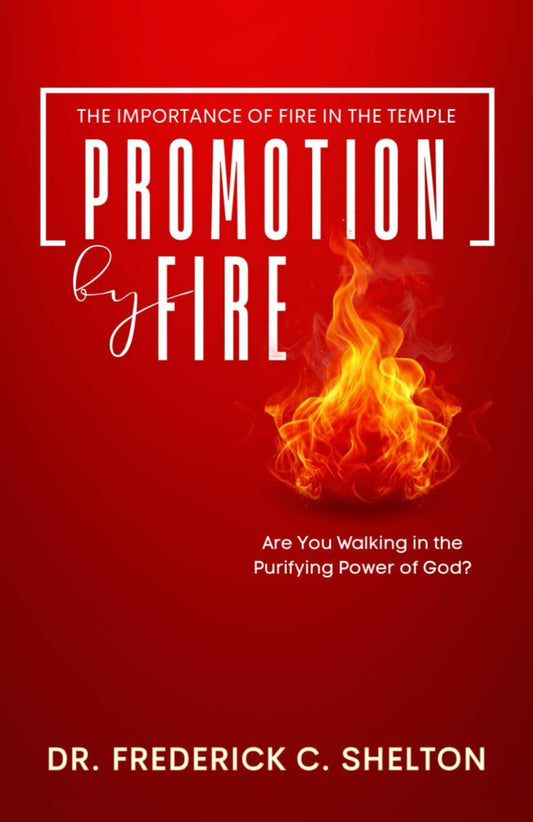 Promotion by Fire