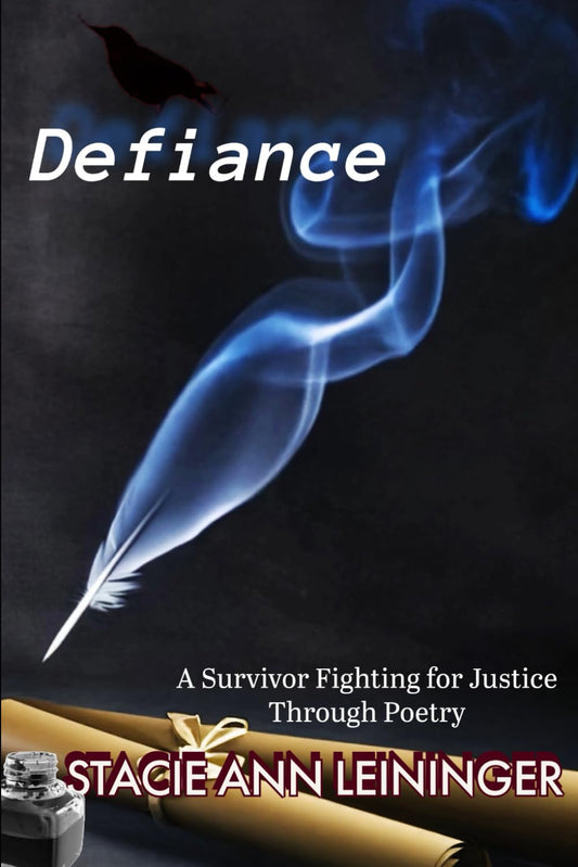 Defiance: A Survivor Fighting for Justice Through Poetry