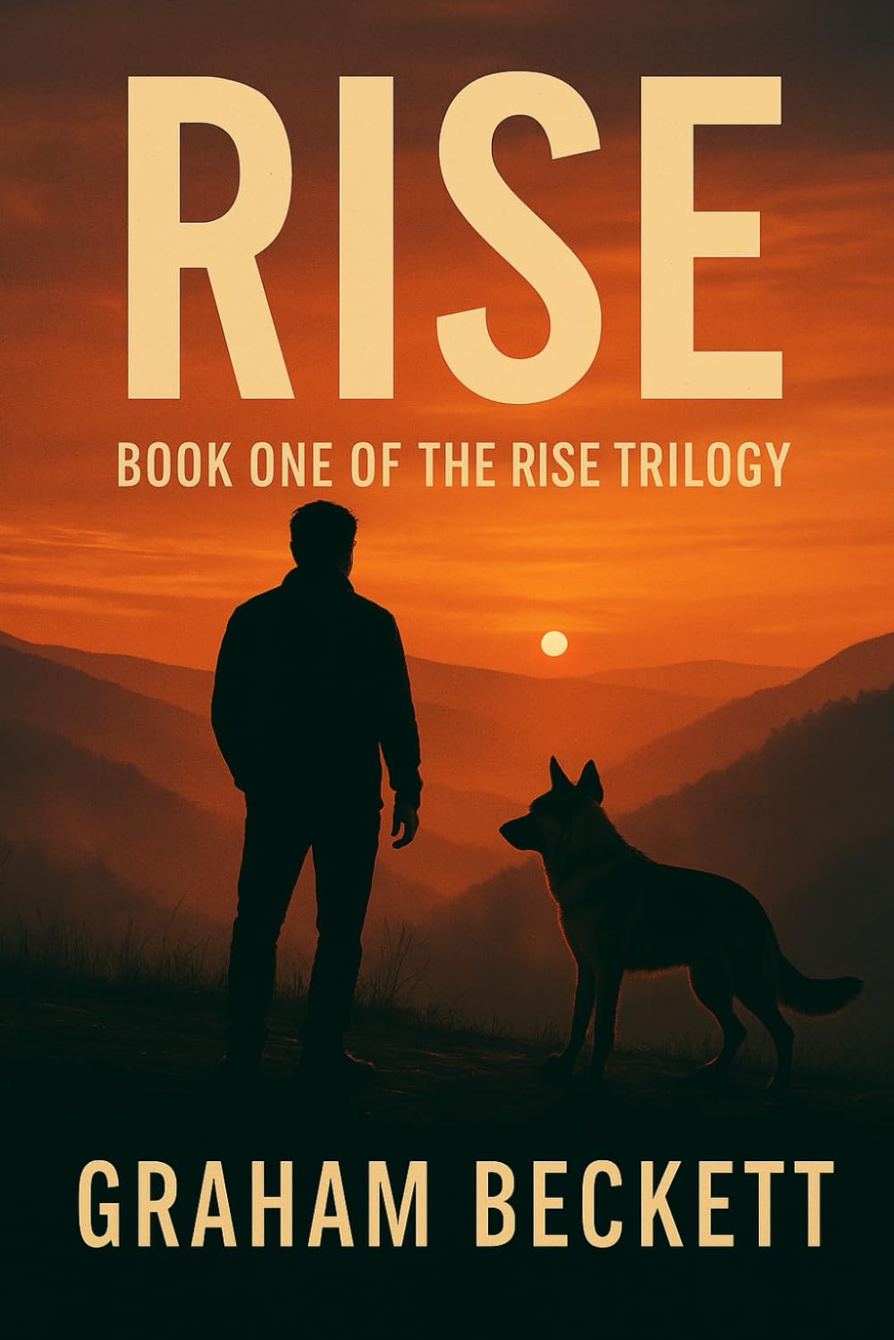 RISE: BOOK ONE OF THE RISE TRILOGY