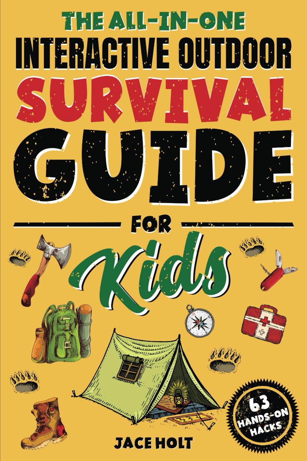 The All-in-One Interactive Outdoor Survival Guide for Kids: Master Fun Skills to Make Fires, Build Shelters, Learn First Aid, and Brave the Wilderness