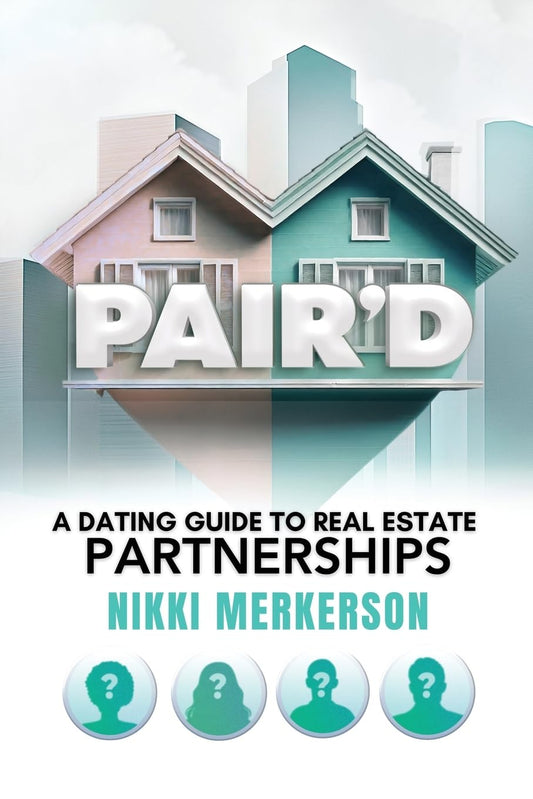Pair'D: A Dating Guide To Real Estate Partnerships