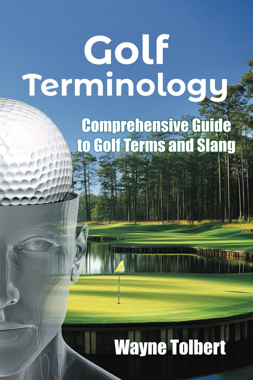 Golf Terminology: Comprehensive Guide to Golf Terms and Slang