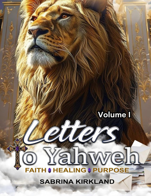 Letters To Yahweh: Faith | Healing | Purpose