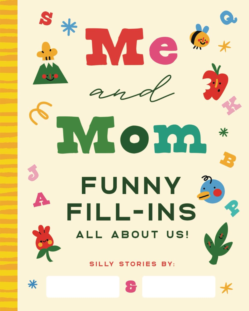 Me and Mom: Funny Fill-Ins All About Us!: A Hilarious Bonding Activity Book for Mom and Kids