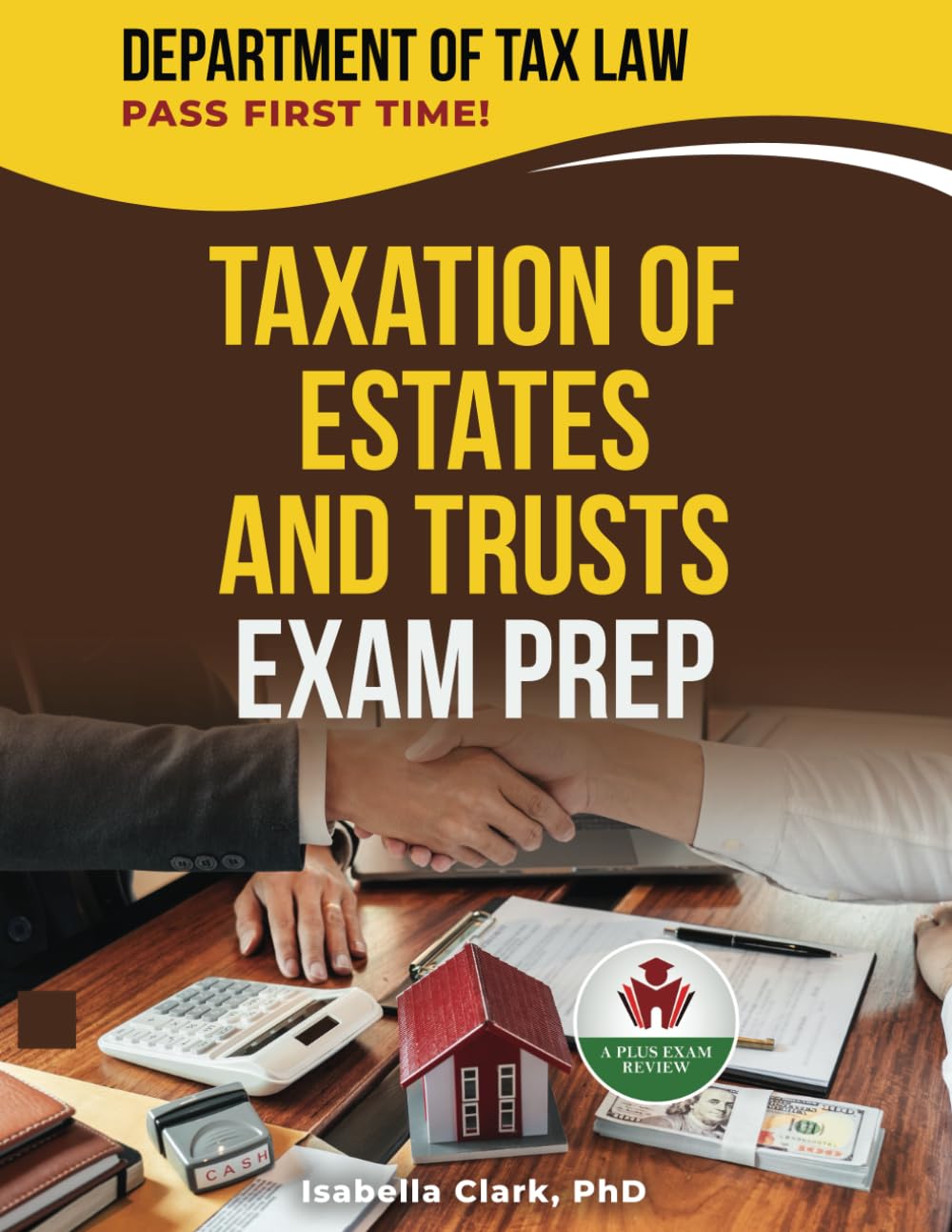 TAXATION OF ESTATES AND TRUSTS EXAM PREP - 4762