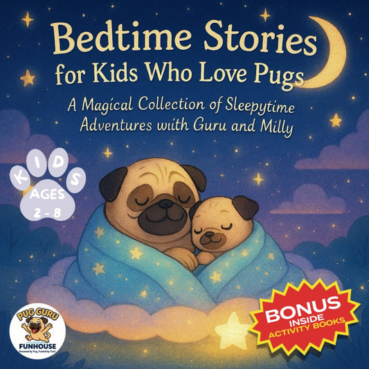 Bedtime Stories for Kids Who Love Pugs: A Magical Collection of Sleepytime Adventures with Guru and Milly - 8056