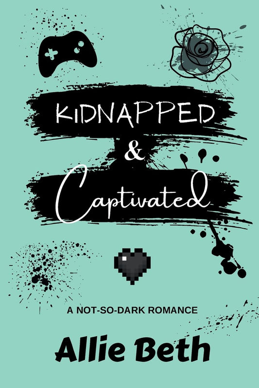 Kidnapped & Captivated: A Not-So-Dark Romance (Not-So-Dark Duet)