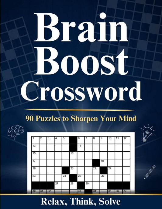 Brain Boost Crossword: 90 Crossword Puzzles for Adults and Seniors to Sharpen Your Mind | Relax, Think, and Solve