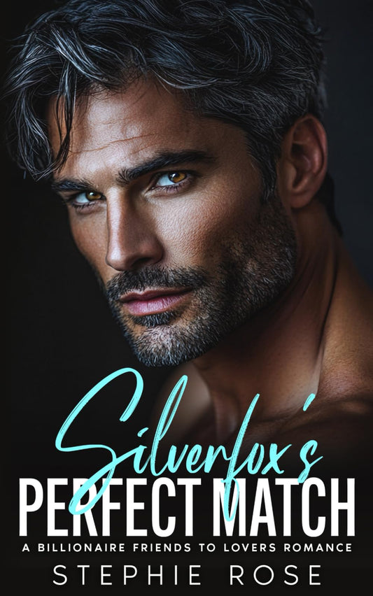 Silverfox's Perfect Match: A Billionaire Friends to Lovers Romance (Irrevocably Yours)