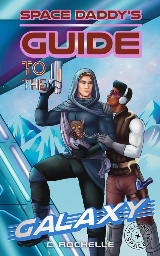 Space Daddy's Guide to the Galaxy: A Superhero x Alien MM Romance (Villains in Space) - 9678