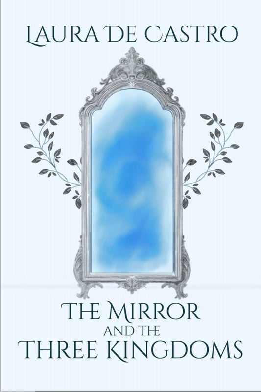 The Mirror and the Three Kingdoms (The Mirror Series)