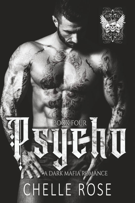 Psycho: A Dark Mafia Romance (Bonetti Brothers)