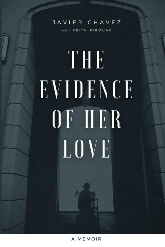 The Evidence of Her Love: A Memoir - 7079