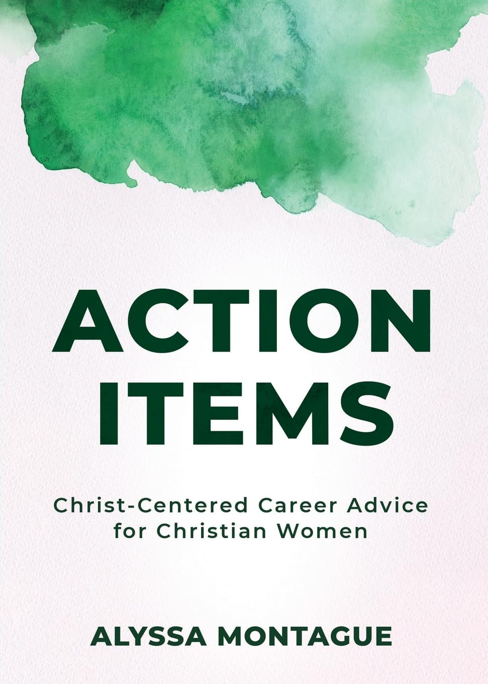 Action Items: Christ Centered Career Advice for Christian Women