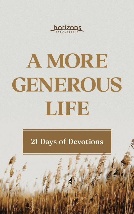 A More Generous Life: 21 Days of Devotions