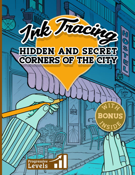 Ink Tracing Book for Adults: Draw this Ink Tracing Book with 35 illustrations of Hidden and Secret Corners of the City to Disconnect from Daily Stress in just 30-60 minutes. - 1763