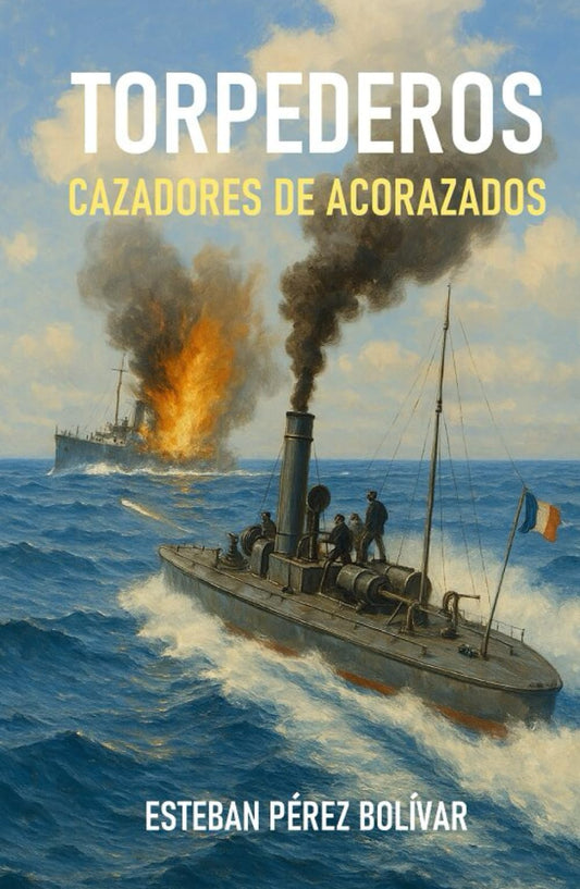 Torpederos, cazadores de acorazados (Spanish Edition) - 1294