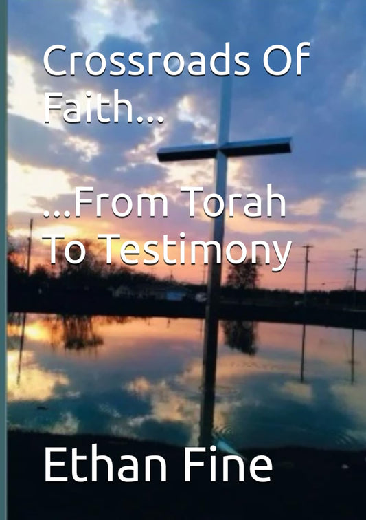 Crossroads Of Faith: From Torah To Testimony - 5255