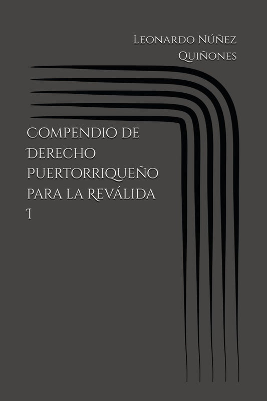 Compendio de Derecho Puertorriqueño para la Reválida I (Spanish Edition) - 4602