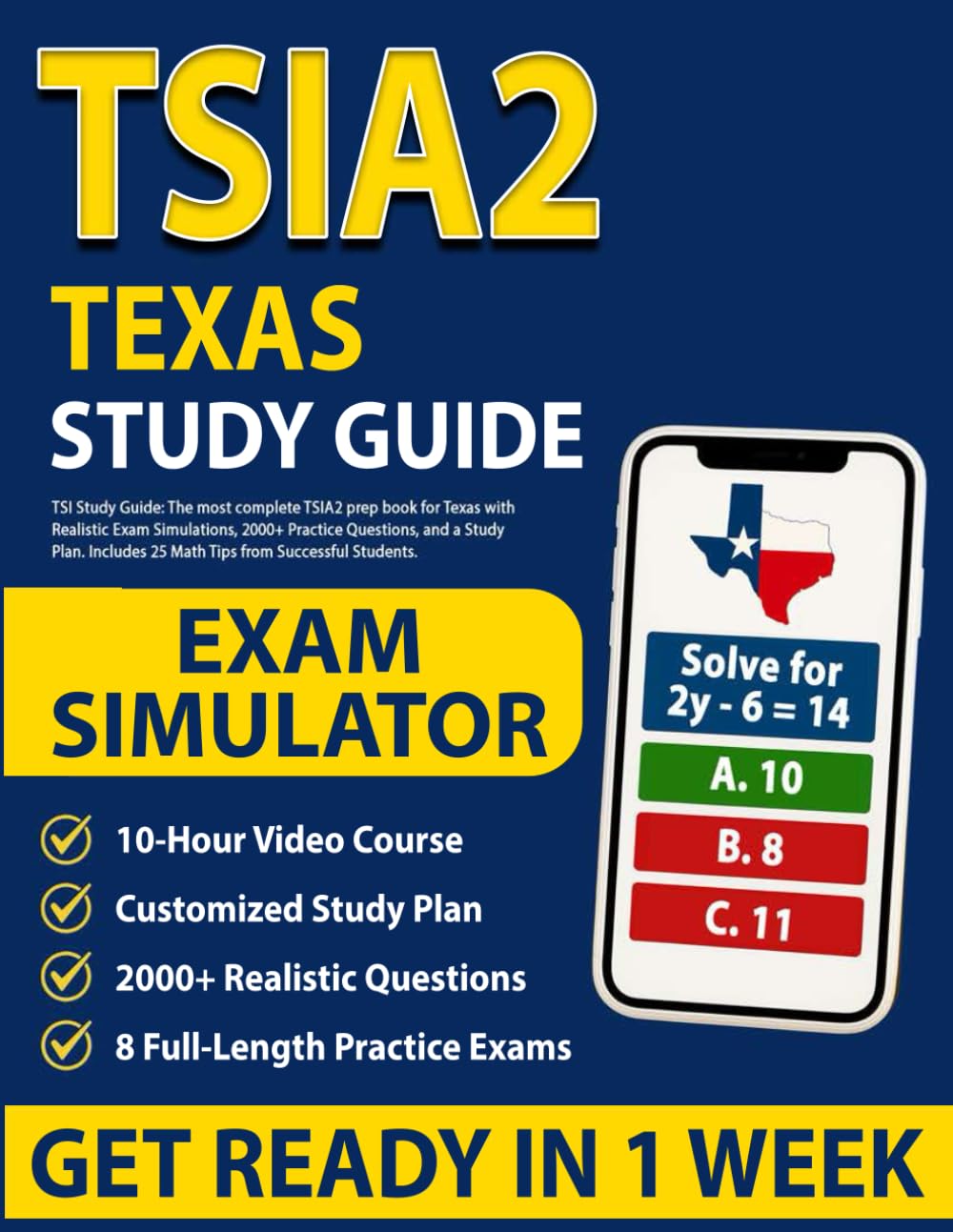 TSI Study Guide: The Most Complete TSIA2 Prep Book for Texas with Realistic Exam Simulations, 2000+ Practice Questions, and a Study Plan. Includes 25 Math Tips from Successful Students - 9522