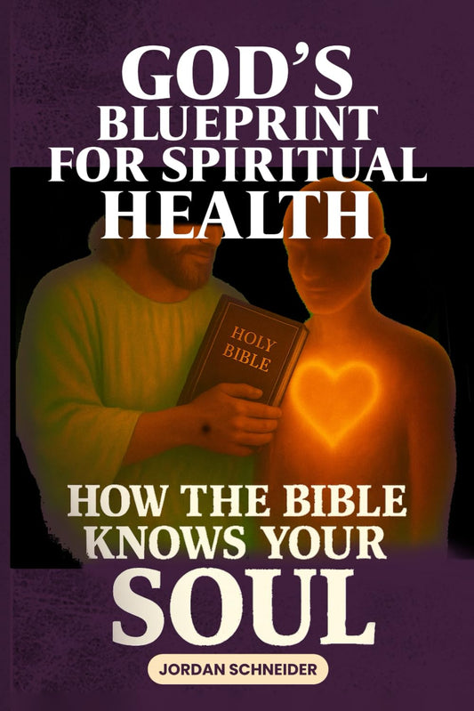 God's Blueprint for Spiritual Health: How the Bible Knows Your Soul - 151
