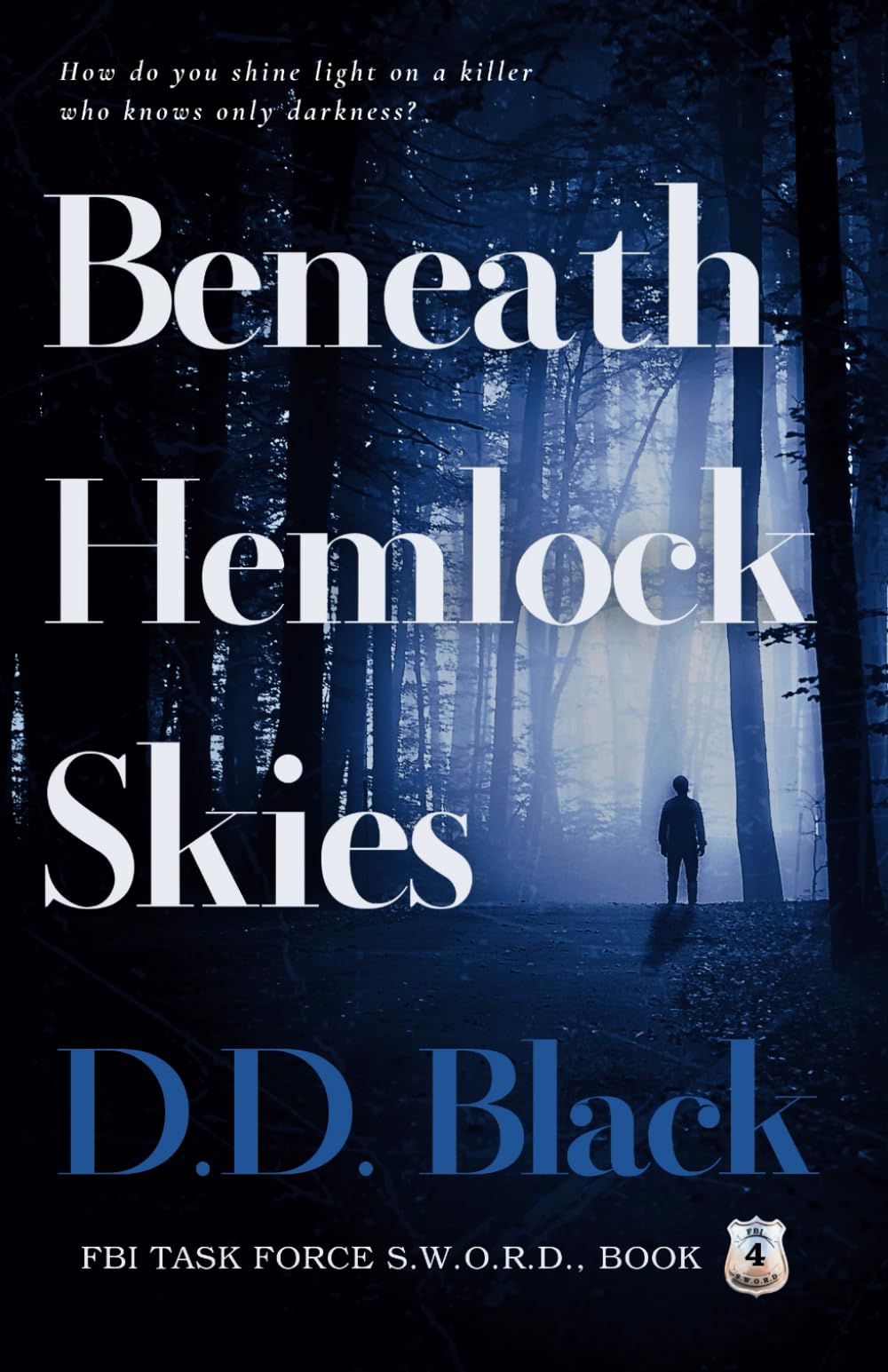 Beneath Hemlock Skies (FBI Task Force S.W.O.R.D.)