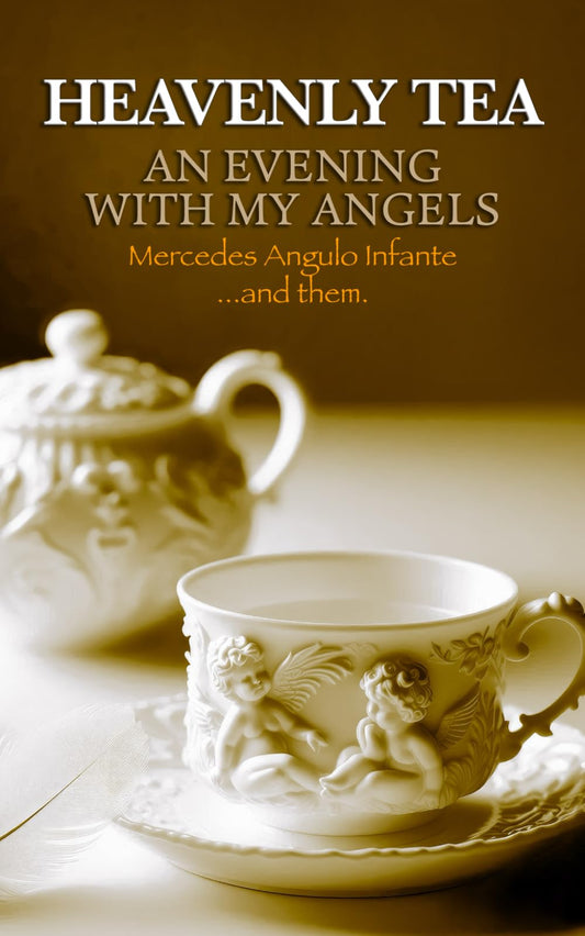 Heavenly Tea: An Evening with my Angels