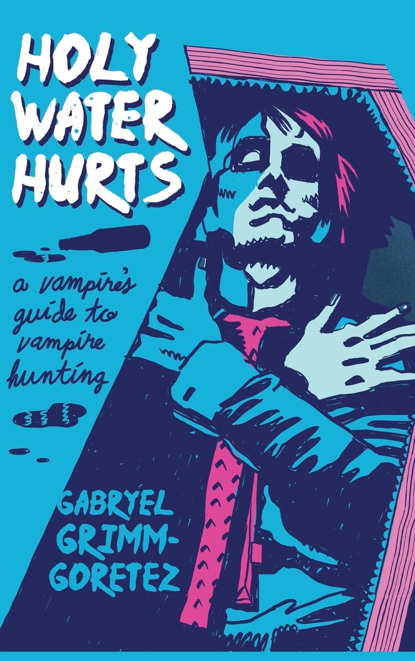 Holy Water Hurts: A Vampire's Guide To Vampire Hunting: Sanguine & Clover #1