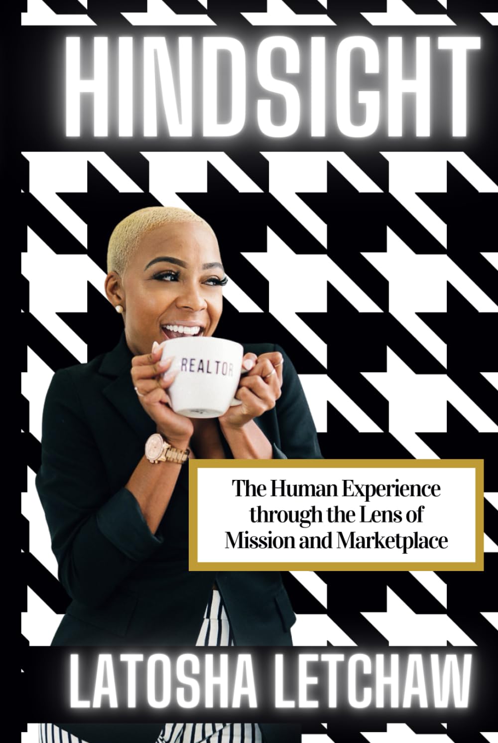 Hindsight: The Human Experience through the Lens of Mission and Marketplace