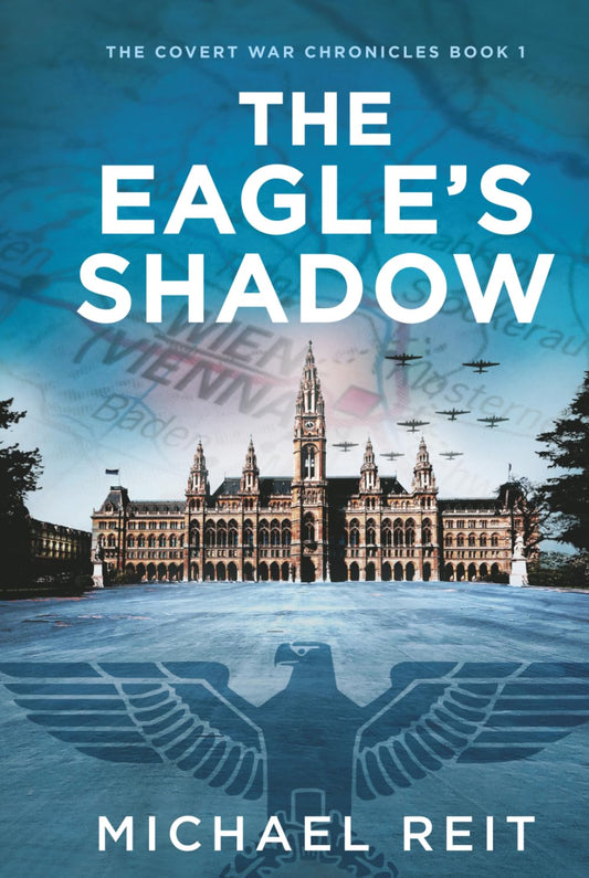 The Eagle's Shadow (The Covert War Chronicles)