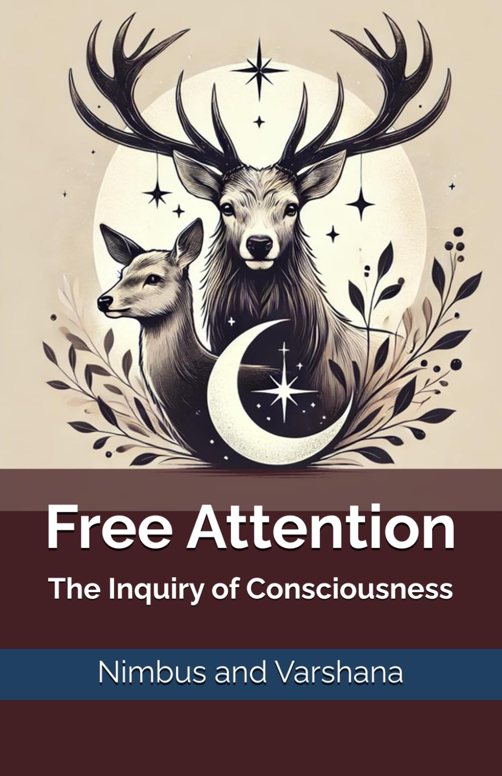 Free Attention: The Inquiry of Consciousness (Q Merging Consciousness Series)