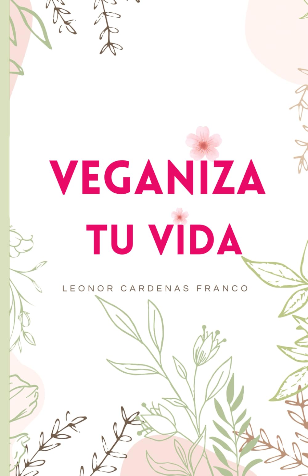 Veganiza tu vida (Spanish Edition)