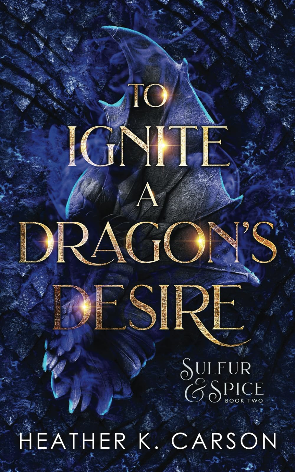 To Ignite a Dragon's Desire (Sulfur & Spice)